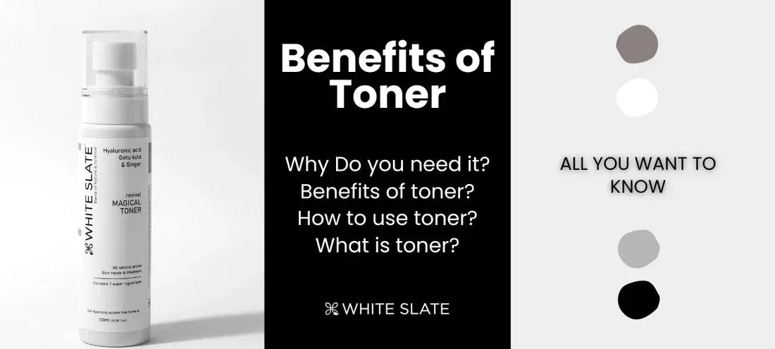 Benefits of toner