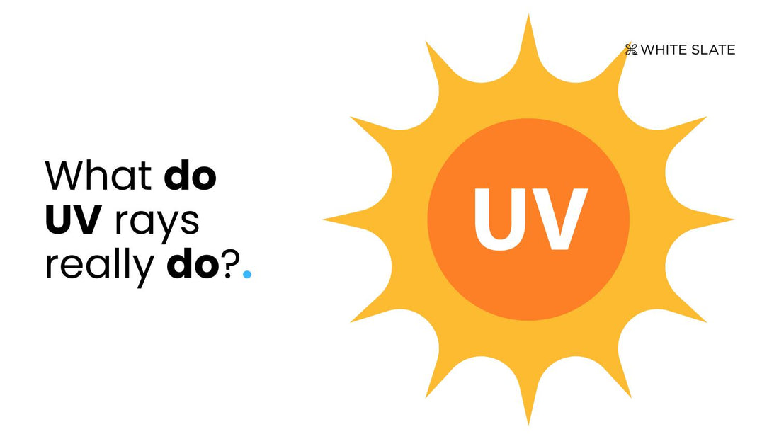 What-do-UV-rays-really-do