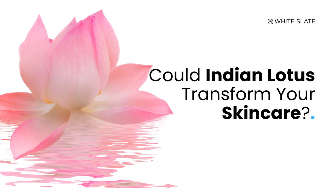 Could-Indian-Lotus-Transform-Your-Skincare