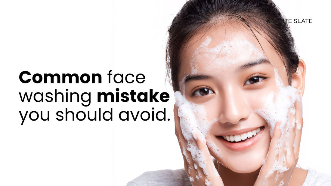 Common Face Washing Mistakes You Should Avoid.
