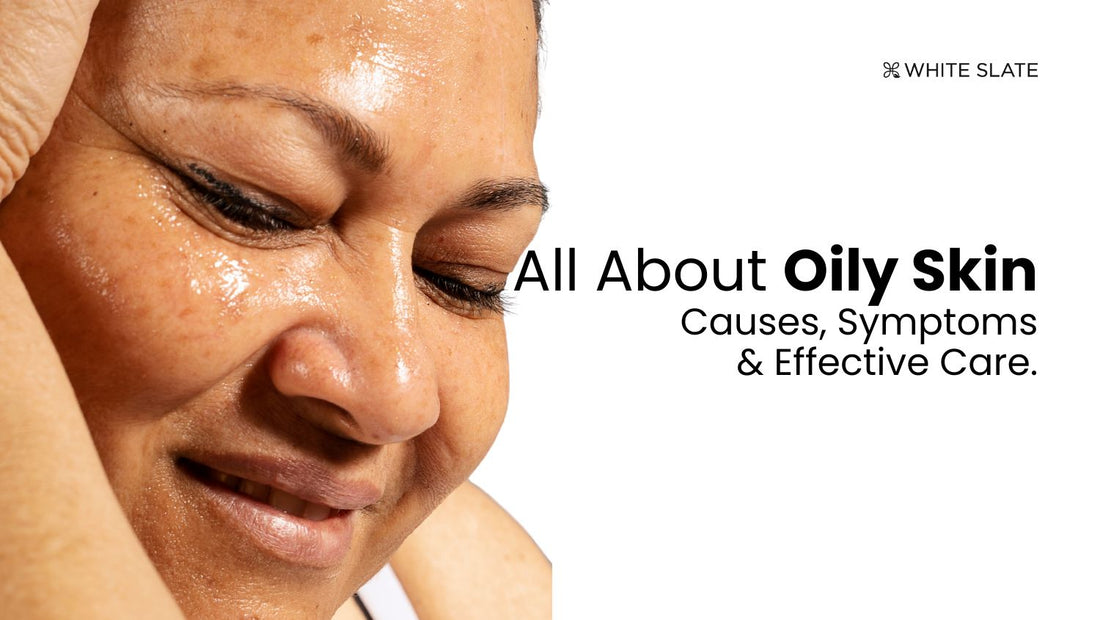All About Oily Skin