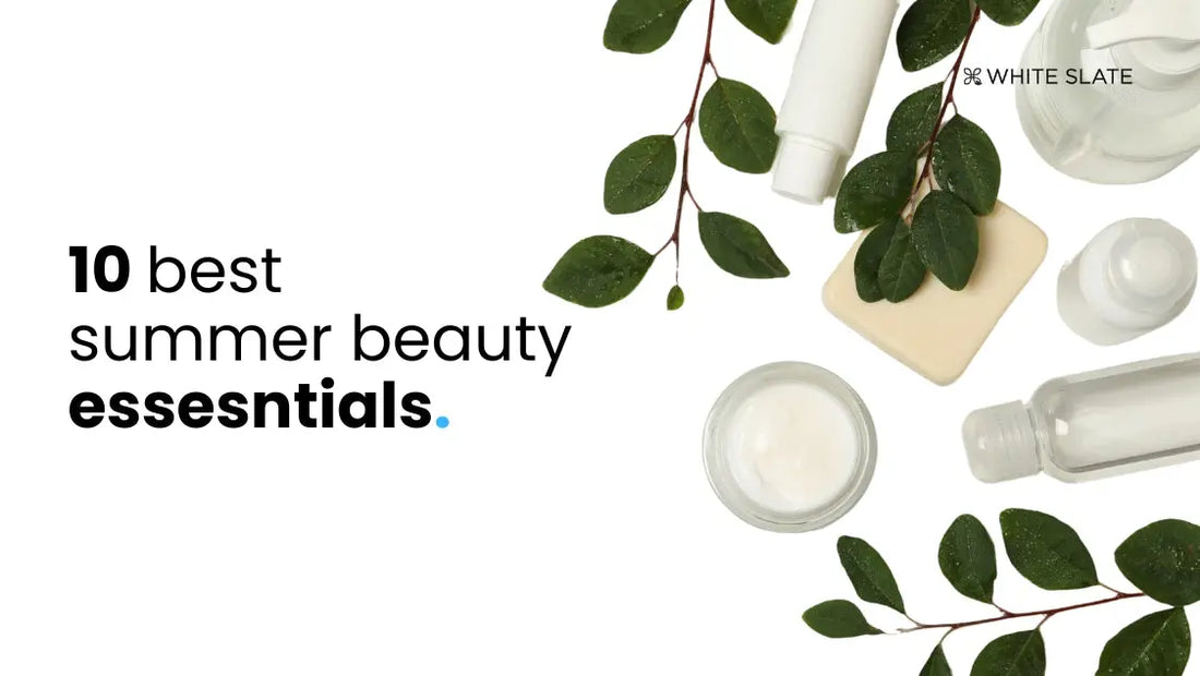Best Summer Beauty Essentials