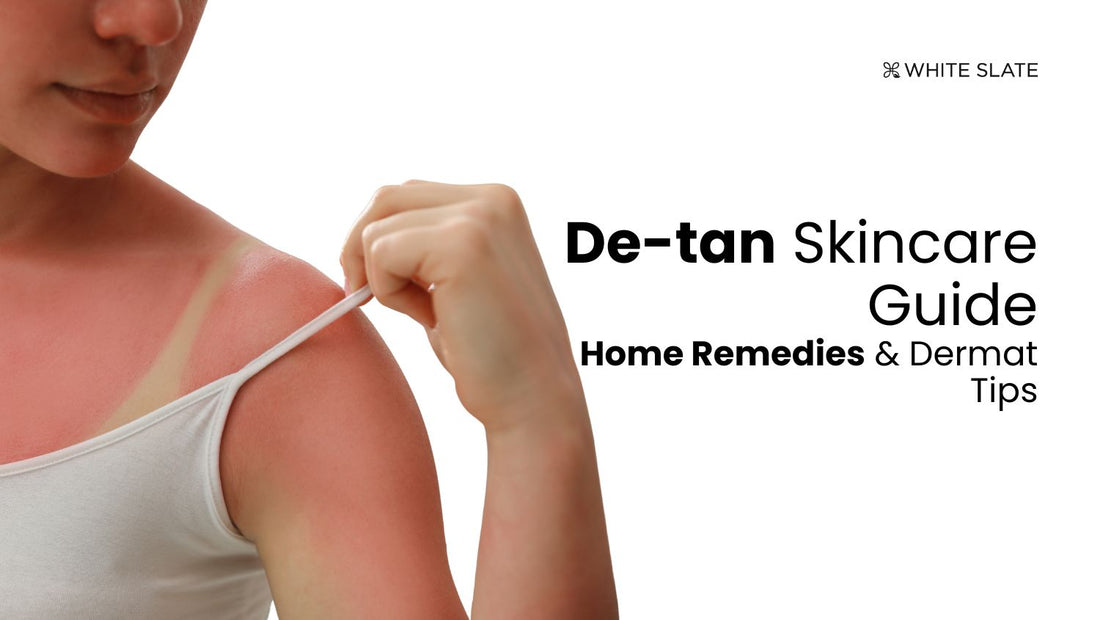 De-tan Skincare Guide