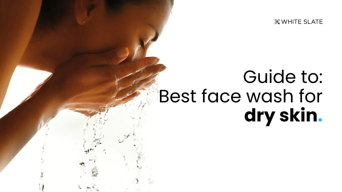 Best facewash for dry skin