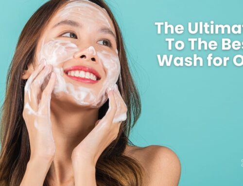 The Ultimate Guide To The Best Face Wash for Oily Skin:  No Dryness Gentle Face Wash