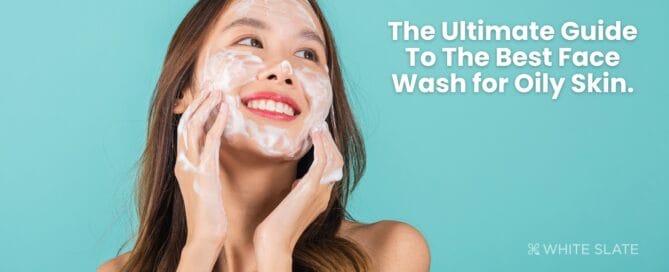 Facewash for oily skin